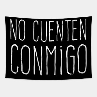 No cuenten conmigo - grunge design Tapestry