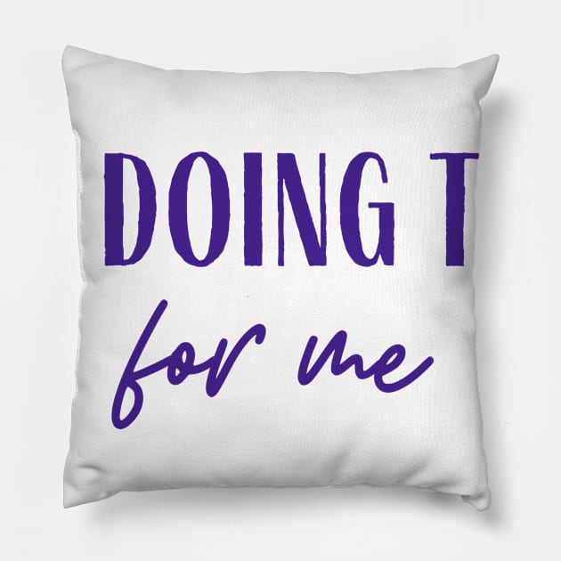 For Me Pillow by ryanmcintire1232