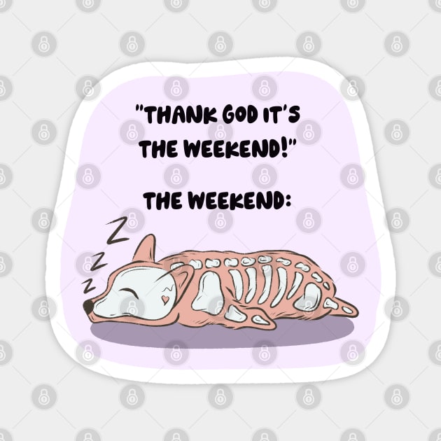 Thank God it’s the weekend Magnet by Jess Adams