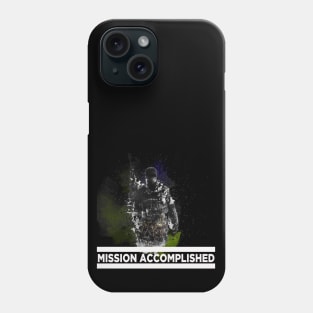 MISSION ACCOMPLISHED Phone Case