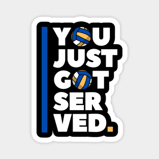 Funny Volleyball Saying You just got served Magnet