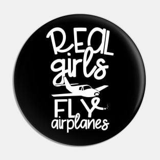 Real girls fly airplanes - Funny Girl Pilot Pin