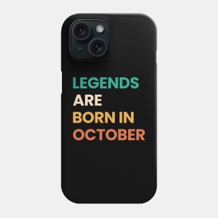 legends are born in october Phone Case