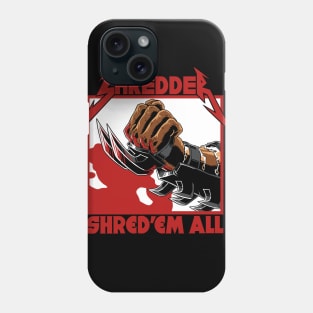 Shred 'em all Phone Case