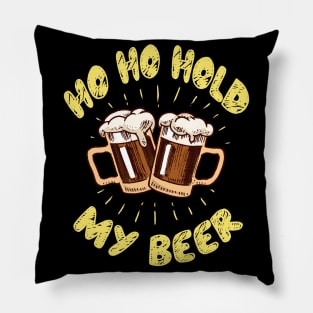 Ho Ho Hold My Beer Pillow