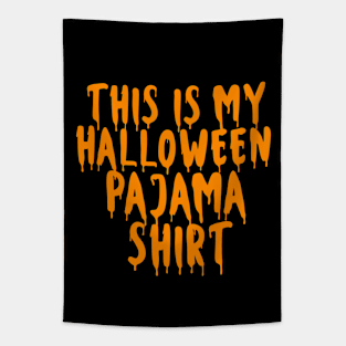 This Is My Halloween Pajama Shirt Halloween Couples Costume Cute Halloween Scary And Horror For Mens And Womens Tapestry