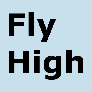 Fly High T-Shirt