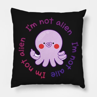 octopus,I'm not alien Pillow