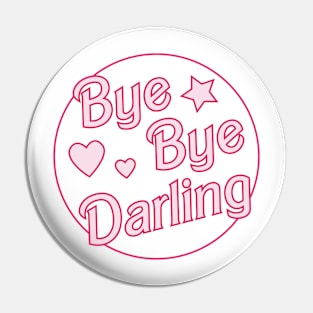 Bye bye darling Pin