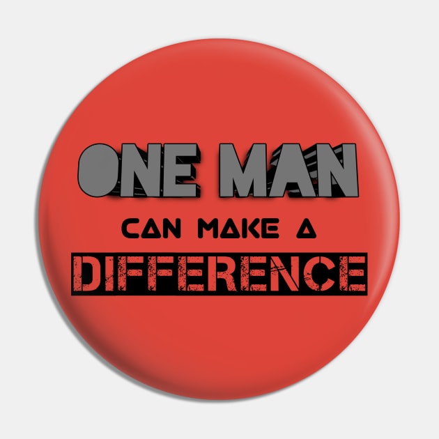 One Man Can Make A Difference Pin by Curator Nation