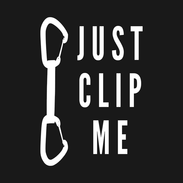 Just clip me - funny climbing design by Outdoor and Climbing