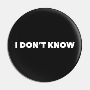 I don't know Pin