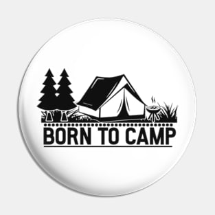 Born To Camp Pin