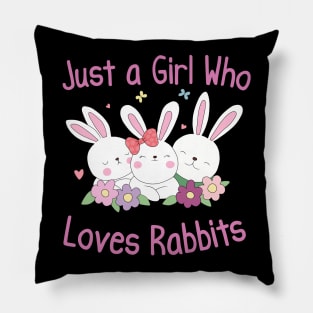 Just a girl who loves rabbits Pillow