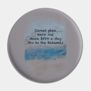 Career plan shirt Pin