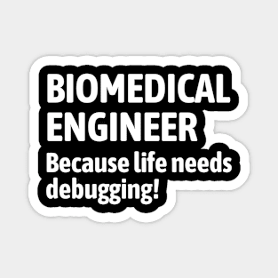 BME: Because life needs debugging! BME Magnet