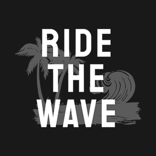 Ride the wave T-Shirt