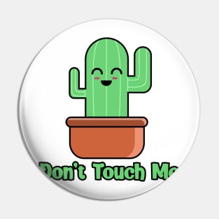 Don't touch me cactus Pin