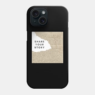 Share your story Phone Case