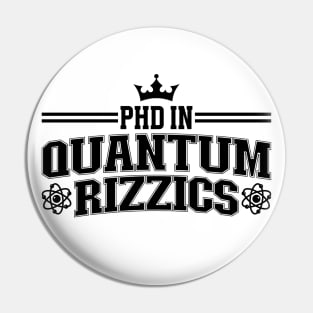 PHD In Quantum Rizzics Pin