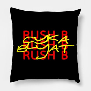 Rush B CYKA BLYAT - CS|GO T-Shirt Pillow