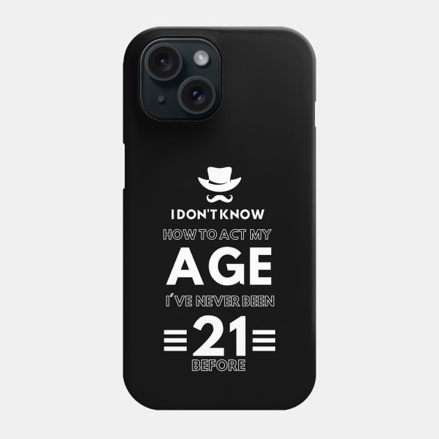 I don't know how to act at my age. I've never been this old before. Man. Phone Case by TigrArt