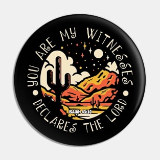 You Are My Witnesses, Declares The Lord Mountains & Moons Pin