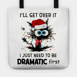 Cat Santa Hat I'll Get Over It Need To Be Dramatic First Tote