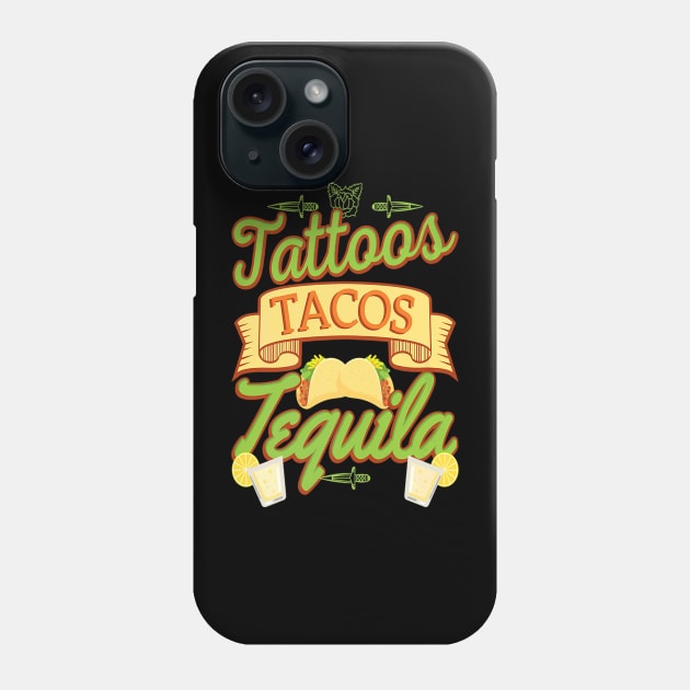 Tattoos Tacos Tequila Phone Case by Spaceship Pilot