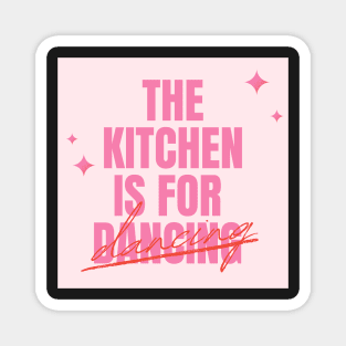 The Kitchen is for Dancing Pinterest Aesthetic Apartment Decor Magnet