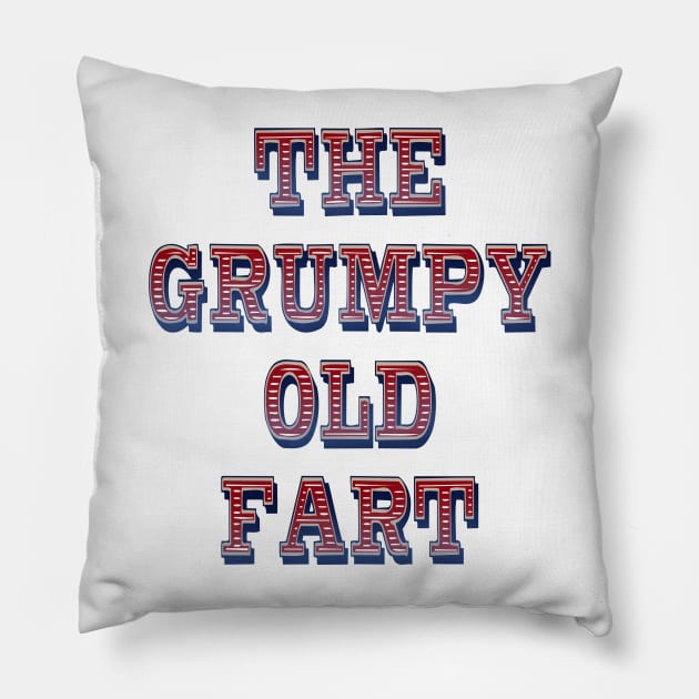 The Grumpy Old Fart Pillow by DaveDanchuk