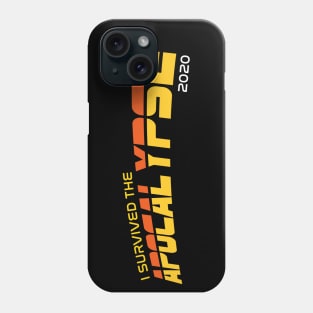 I survived the Apocalypse 2020 Phone Case