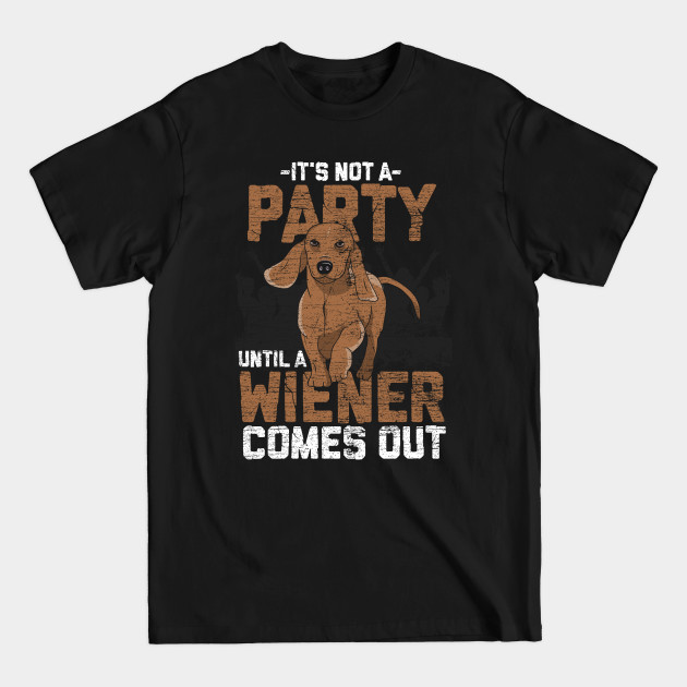 Disover Dachshund Dog Lover Party Gift Wiener Dog - Wiener Dog - T-Shirt