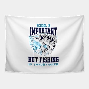 Fishing is Importanter! Fun Fishing T-Shirt Tapestry