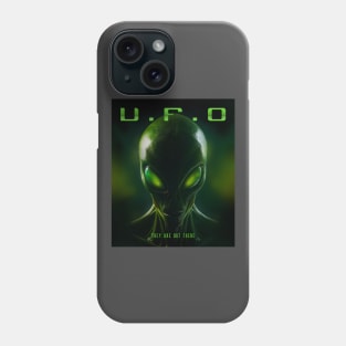 Aliens Exist They Are Out There Phone Case