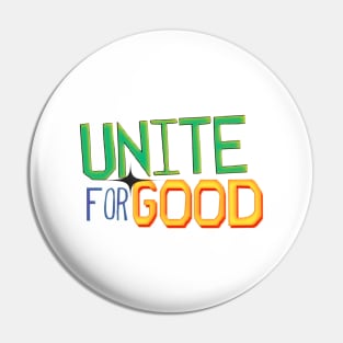 Unite For Good Pin