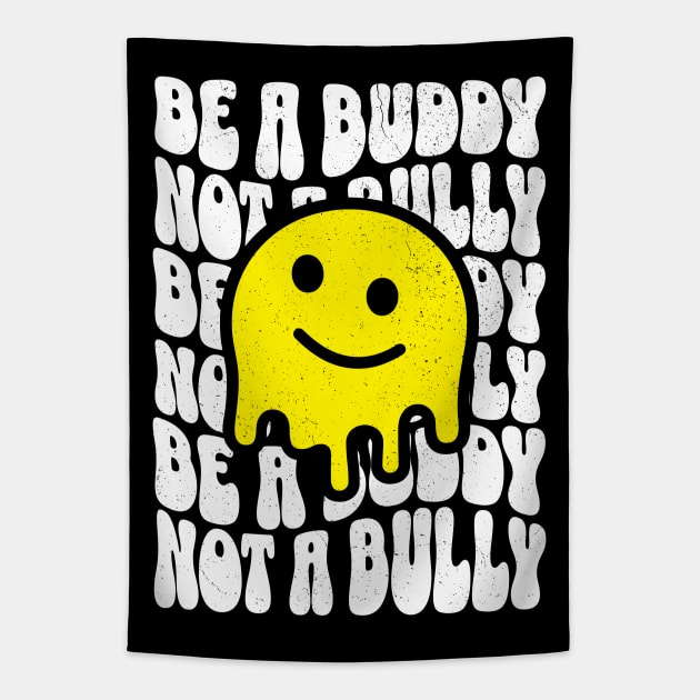 Be A Buddy Not A Bully Tapestry by Wasabi Snake