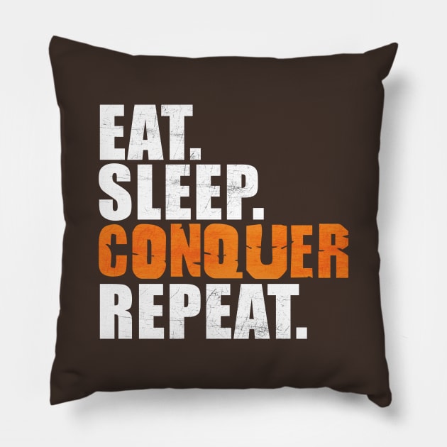 Eat Sleep Conquer Repeat Pillow by peekxel