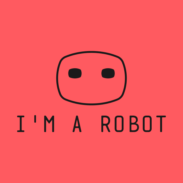 I Am a Robot by khani