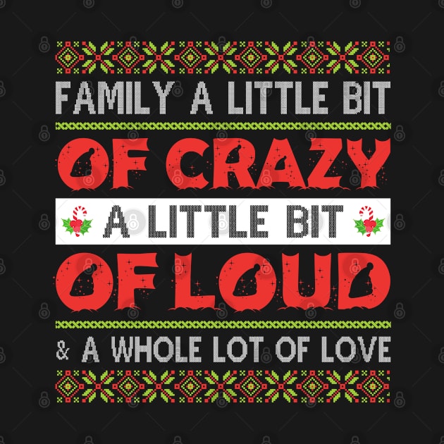 Family - a little bit of crazy Quote Design T-Shirt by Rezaul