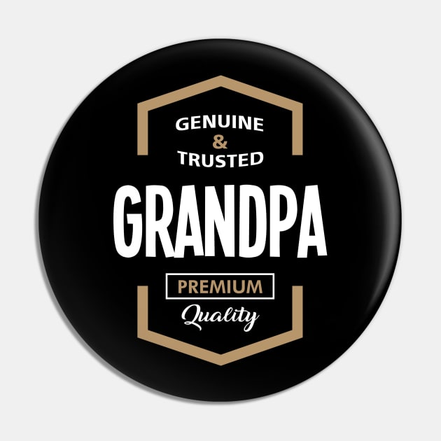 Grandpa Gift - Genuine Trusted Grandpa Premium Quality Pin by BTTEES