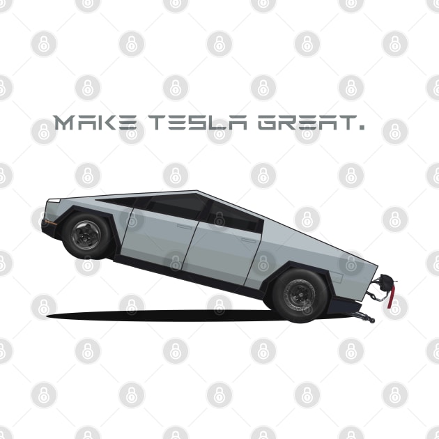 Make Tesla Great. ONCE. FOR GOD SAKE! by V8social