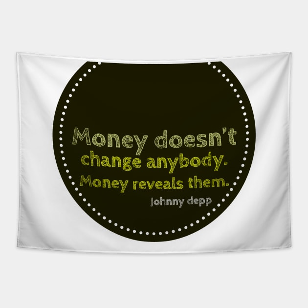 Money Reveals people Tapestry by artist369