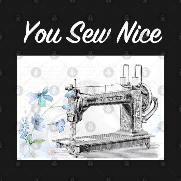 You Sew Nice Vintage Sewing Machine by jutulen