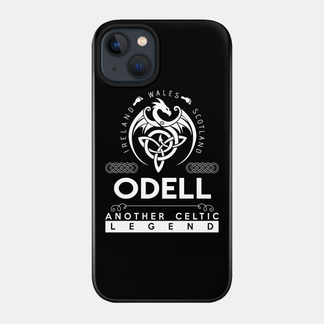 Odell Name T Shirt - Another Celtic Legend Odell Dragon Gift Item - Odell - Phone Case