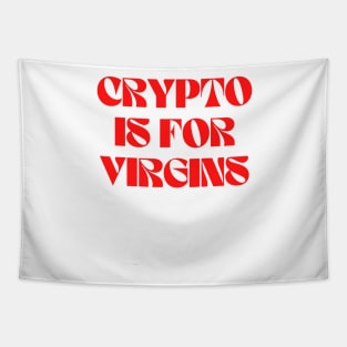 Copy of Aesthetic Crypto is for Virgins Funny Cute Bitcoin Tapestry