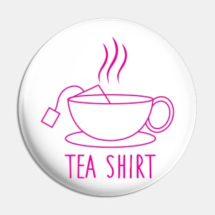 TEA SHIRT Pin