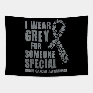I Wear Grey For Someone Special Brain cancer awareness Tapestry