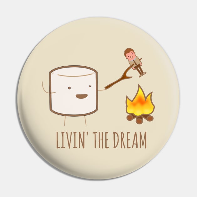 Livin' The Dream - Marshmallow Campfire Cookout Pin by Bigfinz
