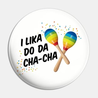 Cha-Cha Pin